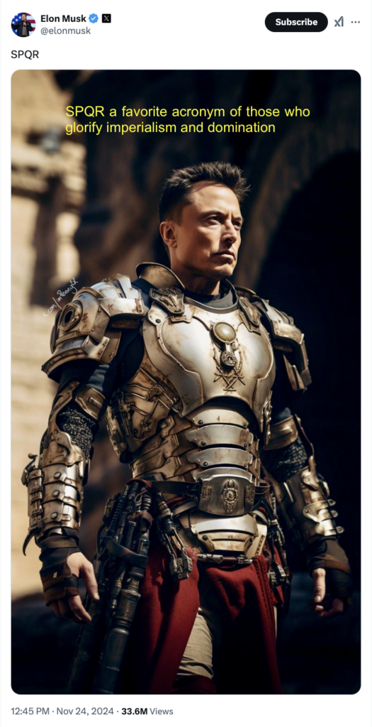 Elon Musk tweet saying "SPQR" with an AI-generated photo of himself standing, looking off into the distance with a stern expression. He is wearing the Roman armor of a military general. The Pharos comment says "SPQR a favorite acronym of those who glorify imperialism and domination"
